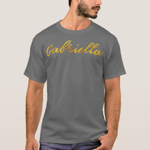 Gabriella Name Hand Lettering in Faux Gold Letters T-Shirt