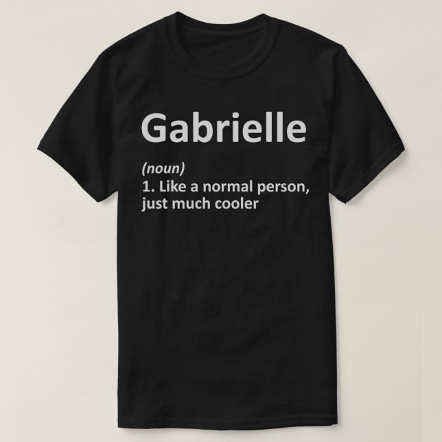 GABRIELLE Definition Personalised Name Funny Birth T-Shirt (Design Front)