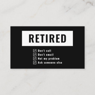 Gag Humour Funny Retirement Retired Not My Problem Business Card