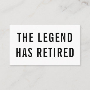 Gag Humour Funny Retirement The Legend Has Retired Business Card