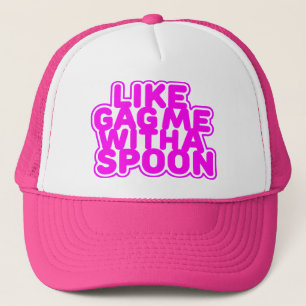 Gag Me With a Spoon Trucker Hat