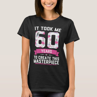 Gag s For 60th Birthday   60 Years Old Joke T-Shirt