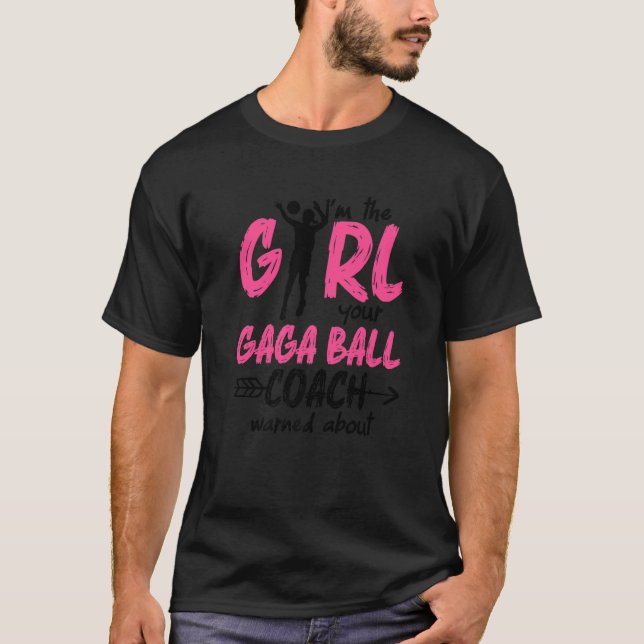 Gaga Ball Dodgeball Gaga Girl Coach Player Team  1 T-Shirt (Front)