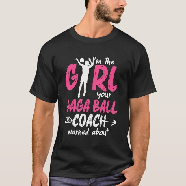 Gaga Ball Dodgeball Gaga Girl Coach Player Team 1 T-Shirt (Front)