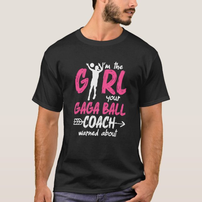 Gaga Ball Dodgeball Gaga Girl Coach Player Team   T-Shirt (Front)