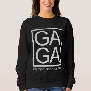 GAGA Olympic National Park WA  Graphic Fun Gaga Sweatshirt