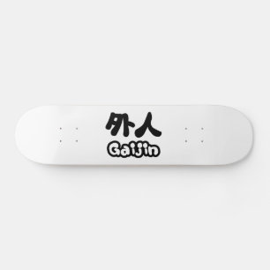 Gaijin 外人 Kanji Nihongo Japanese Language Skateboard