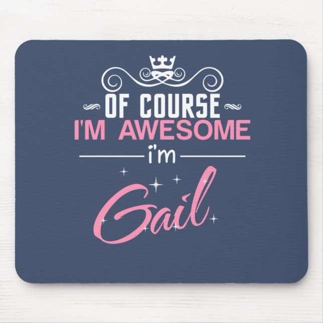 Gail of course I'm awesome I'm Gail name Mouse Mat (Front)