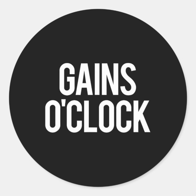 Gains O'clock Funny Gym Weightlifting Bodybuilding Classic Round Sticker (Front)
