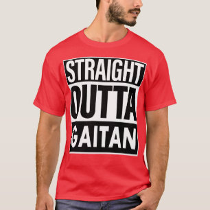 Gaitan Name Straight Outta Gaitan T-Shirt