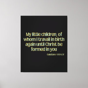 Galatians 4:19 Bible Verse KJV Wall Art