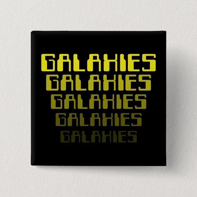 GALAXIES GALAXIES GALAXIES GALAXIES GALAXIES 15 CM SQUARE BADGE (Front)
