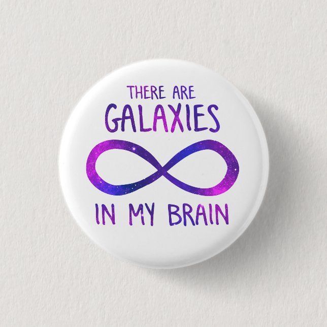 Galaxies in my brain 3 cm round badge (Front)