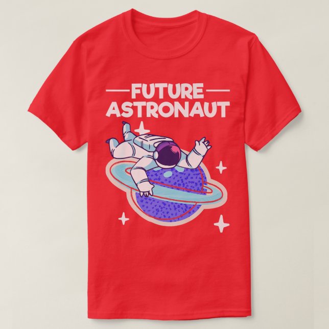 Galaxy Planet Outer Space Science Future Astronaut T-Shirt (Design Front)