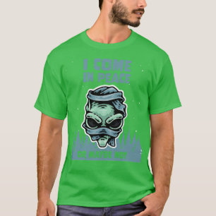 Galaxy Science Space Lover I Come In Peace Or Mayb T-Shirt