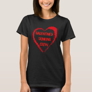 Galentines Drinking Crew Fav Friend Single Bestie T-Shirt