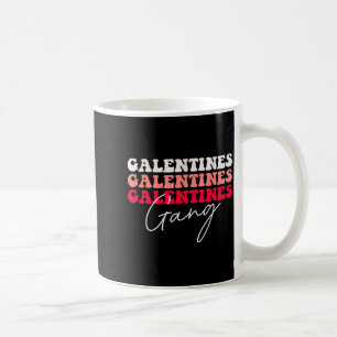 Galentines Gang - Galentines Day Gals Sisterhood G Coffee Mug
