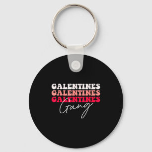 Galentines Gang - Galentine's Day Gals Sisterhood  Key Ring