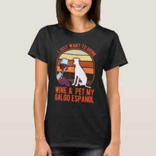 Galgo Espanol And Wine Spanish Greyhound Galgo T-Shirt