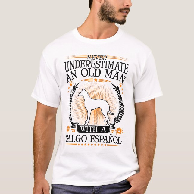 Galgo Español Old Man Spanish Greyhound T-Shirt (Front)