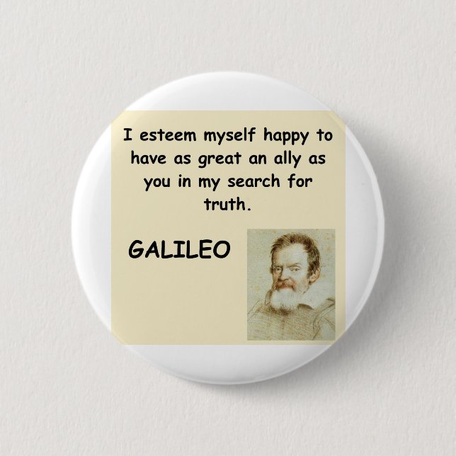 galileo quote 6 cm round badge (Front)