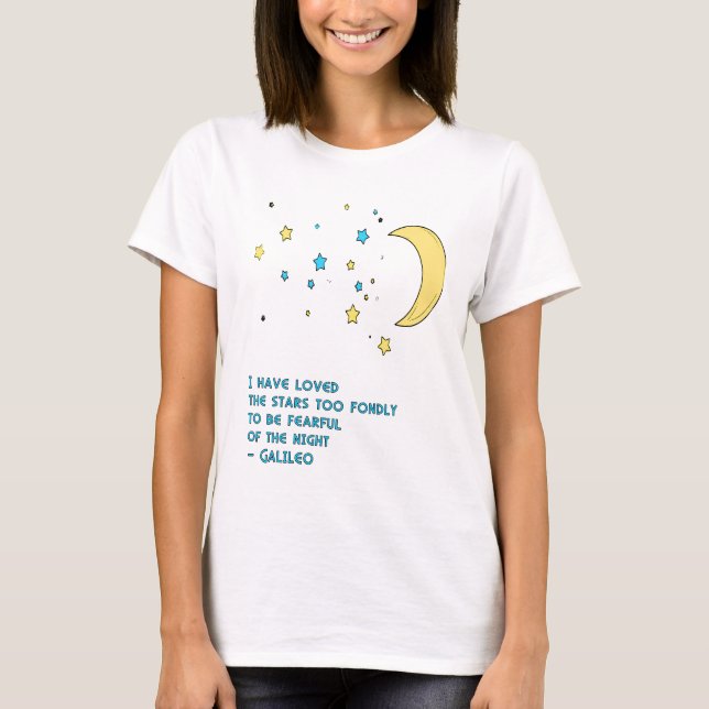 Galileo Stars Quote T-Shirt (Front)
