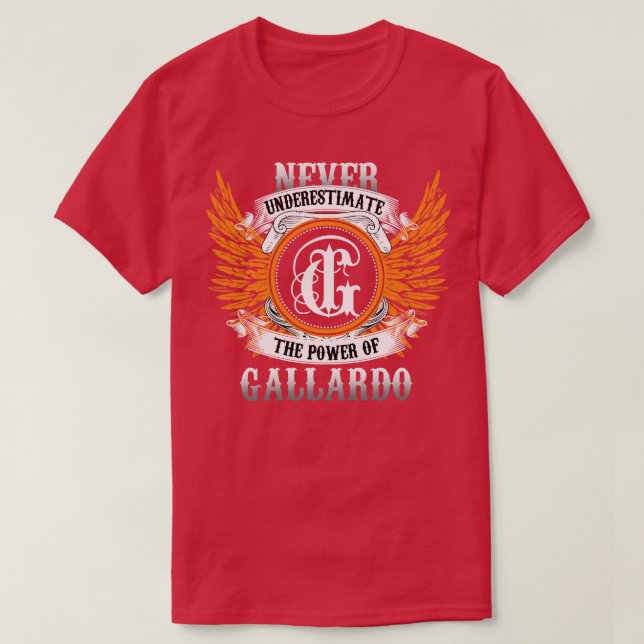 Gallardo Name Shirt Never Underestimate The Power  (Design Front)