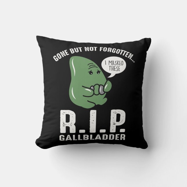 Gallbladder Gone But Not Forgotten Cushion (Front)