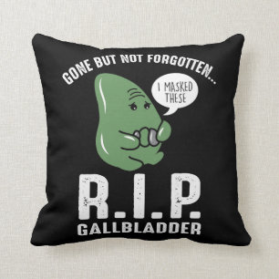 Gallbladder Gone But Not Forgotten Cushion