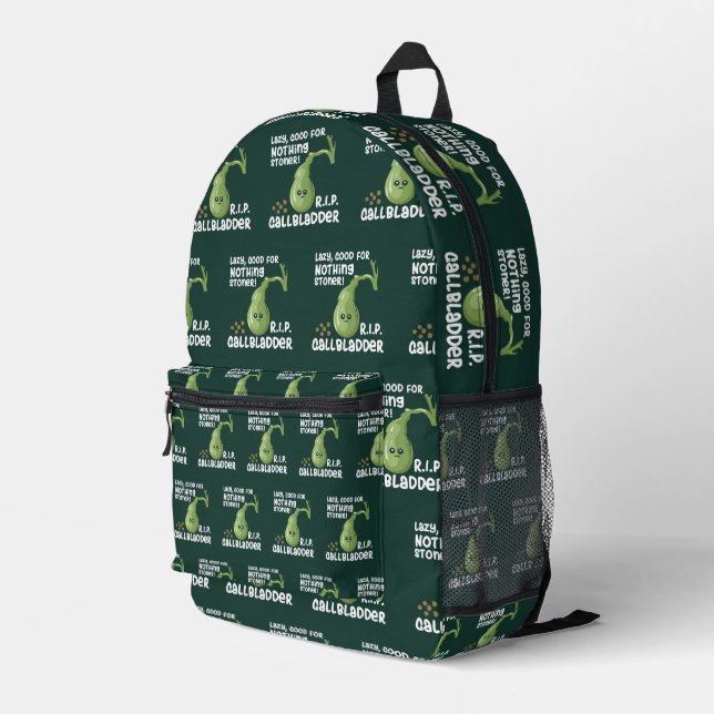Gallbladder Out Lazy Good For Nothing Stoner Printed Backpack (Back Corner Right)