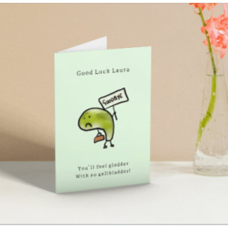Gallbladder Removal Good Luck Card