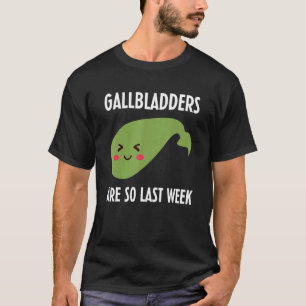 Gallbladder Surgery Removal Recovery T-Shirt
