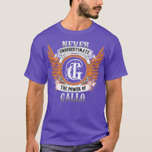 Gallo Name Shirt Never Underestimate The Power Of