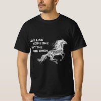 Galloping Live Like Someone Left The Gate Open Hor
