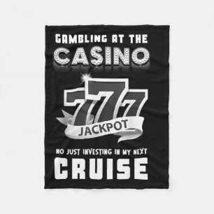 Gambling At The Casino Investing In My Next Cruise Fleece Blanket
