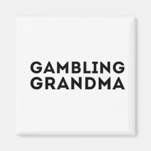 Gambling Grandma Magnet