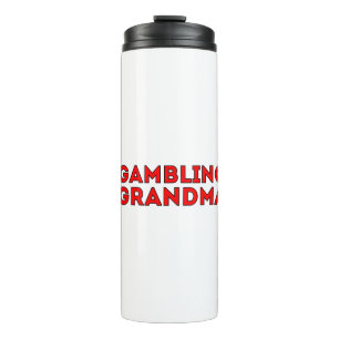 Gambling Grandma Thermal Tumbler