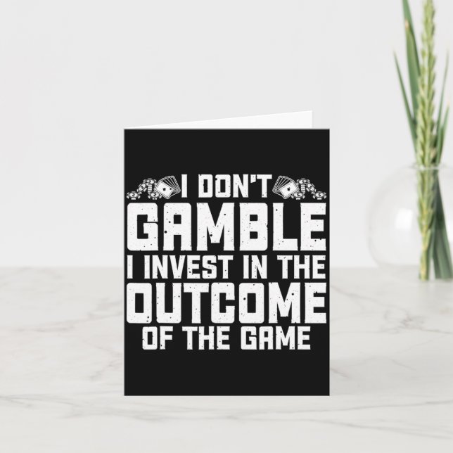 Gambling I Dont Gamble I Invest Casino Lover Gamb  Card (Front)