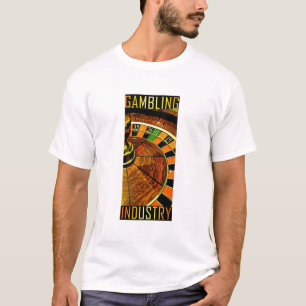 gambling industry T-Shirt