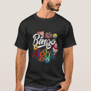 Gambling Lover Gift Its Bingo Night Funny Lottery  T-Shirt