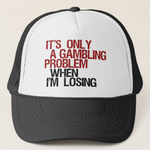 Gambling Problem Trucker Hat