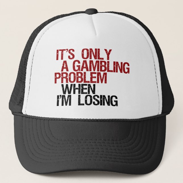 Gambling Problem Trucker Hat (Front)