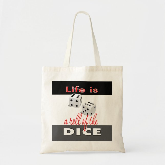 Gambling Theme Tote Bag,Life is a Roll of the Dice Bag (Front)