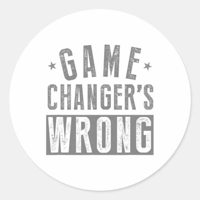 Game Changer's Wrong Funny Sport Sell Softll Appar Classic Round Sticker (Front)