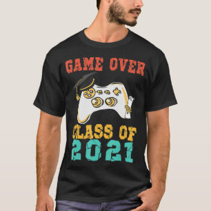 Game Class Of 2021 Graduation  College School Is O T-Shirt