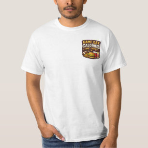 Game day calories don't count T-Shirt
