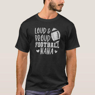 Game Day Football Grandma Loud and Proud Football T-Shirt
