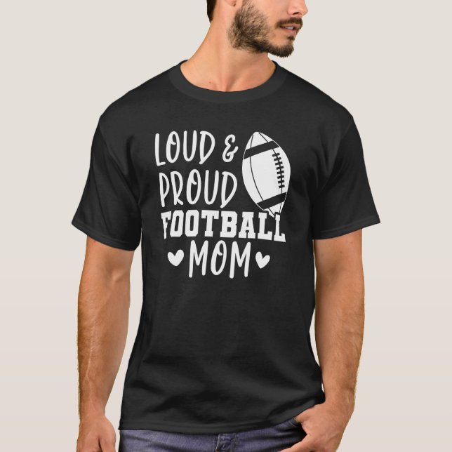 Game Day High School Football Loud and Proud Footb T-Shirt (Front)