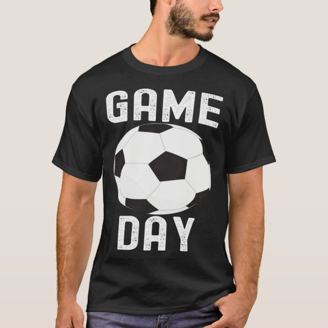 Game Day Soccer Football  Quotes Family Cute T-Shirt (Front)