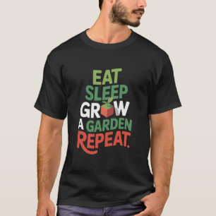Game Eat Sleep Grow A Garden T-Shirt